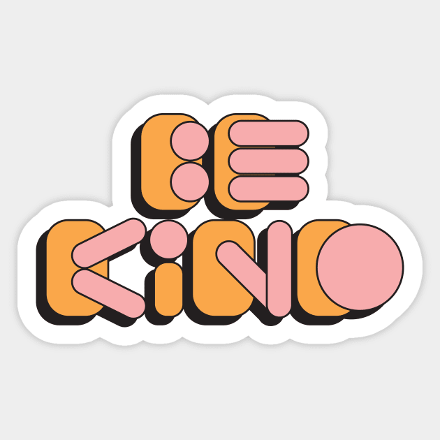 3d retro style Be Kind text Sticker by sigdesign